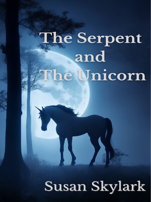 cover image of The Serpent and the Unicorn